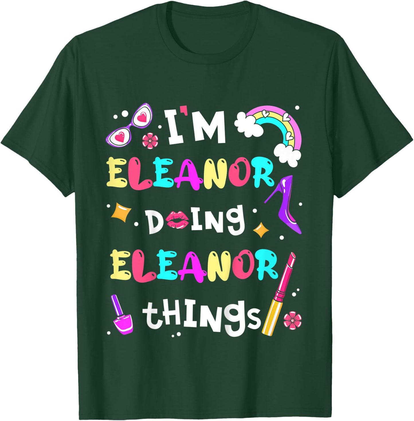 Kids I'm Eleanor Doing Eleanor Things Cute Personalized Name T-Shirt - T-Shirt | Forest