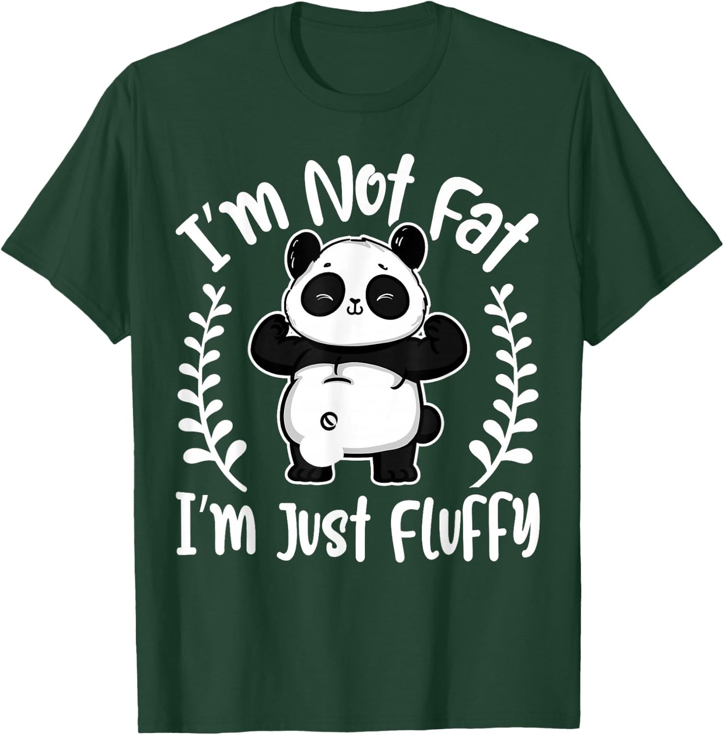 I’m Not Fat, I’m Just Fluffy Pandas - Funny Panda Lover T-Shirt - T-Shirt | Forest