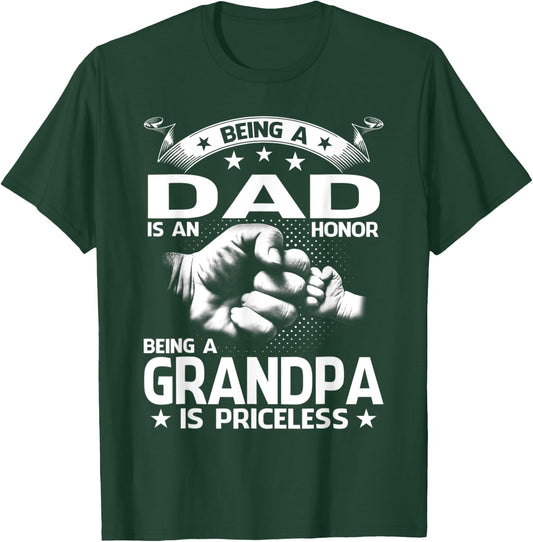 Being dad Is An Honor Being Grandpa Priceless Fathers Day T-Shirt - T-Shirt | Forest