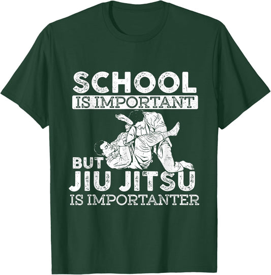 School is Important But Jiu Jitsu is Importanter - Grappler T-Shirt - T-Shirt | Forest