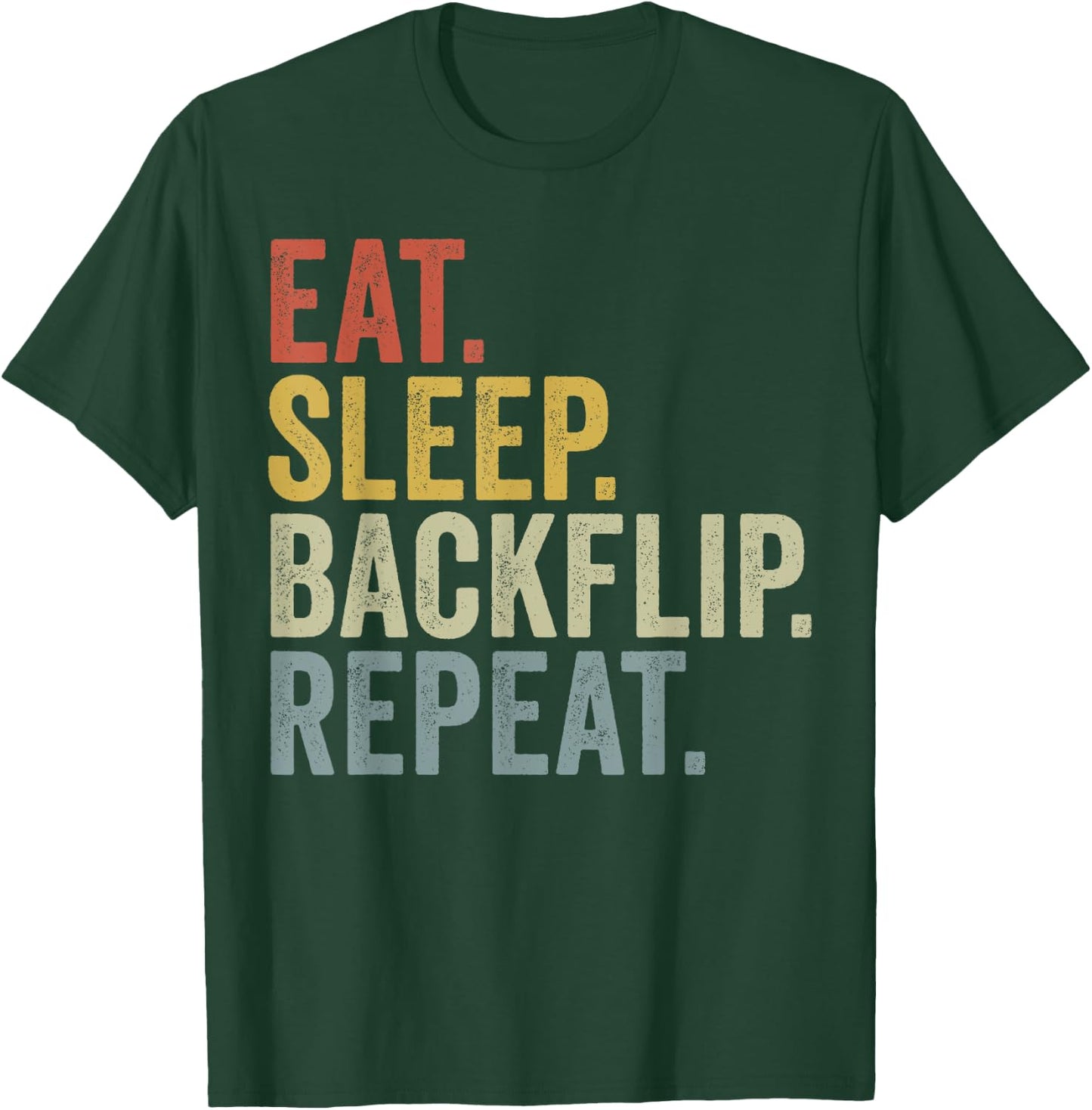 Eat Sleep Backflip Repeat Funny Retro Tricking T-Shirt - T-Shirt | Forest
