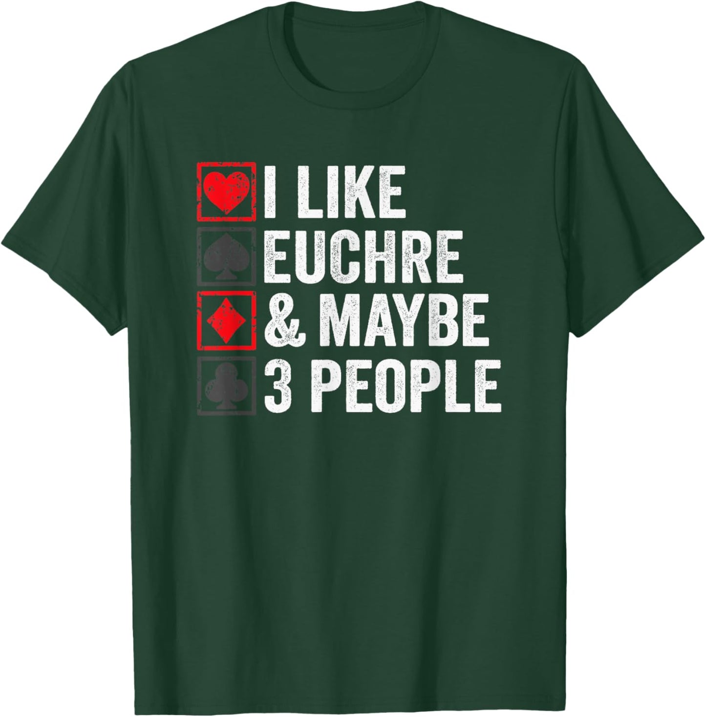 I Like Euchre & Maybe 3 People - Funny Cards Player Joke T-Shirt - T-Shirt | Forest