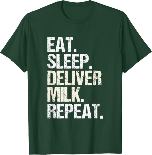 Milk Hauler Dairy Cow Eat Sleep Milk Truck Driver T-Shirt - T-Shirt | Forest