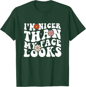 Funny Saying I'm Nicer Than My Face Looks Groovy women T-Shirt - T-Shirt | Forest