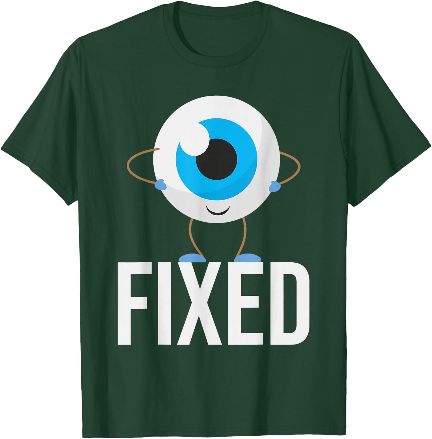 Fixed - Cataract Eye Surgery Survivor Recovery Get Well T-Shirt - T-Shirt | Forest