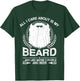 All I Care About Is My Beard And Beer Funny T-Shirt - T-Shirt | Forest