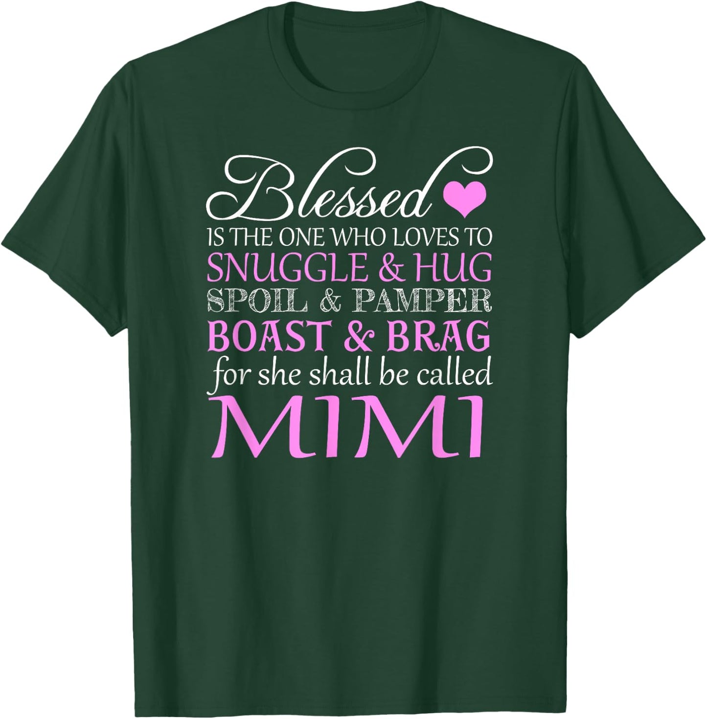 Blessed Is The One Who Loves To Snuggle and Hug Spoil & Mimi T-Shirt - T-Shirt | Forest