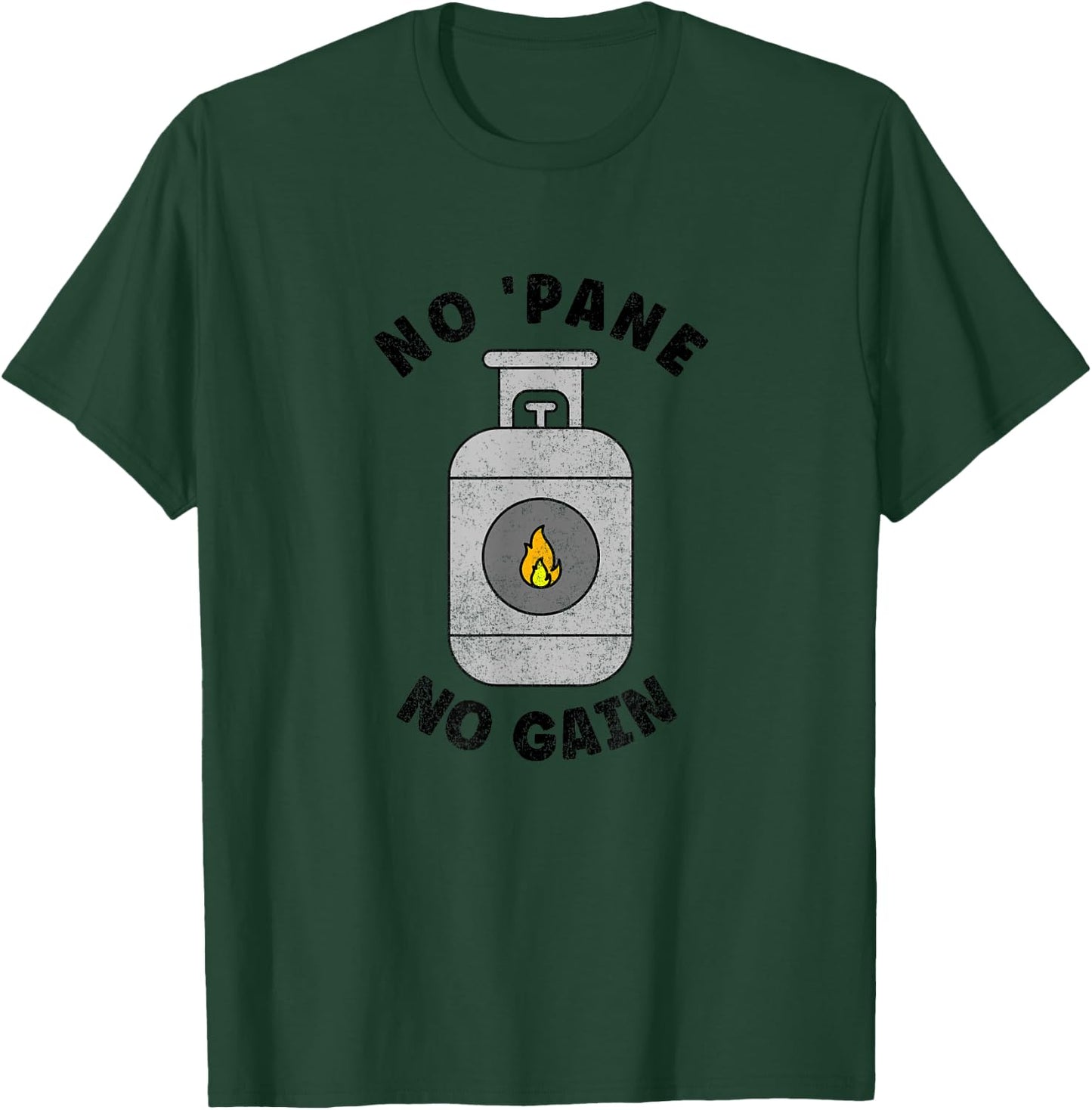 Propane Gas Tank Pun - No Pane No Gain T-Shirt - T-Shirt | Forest