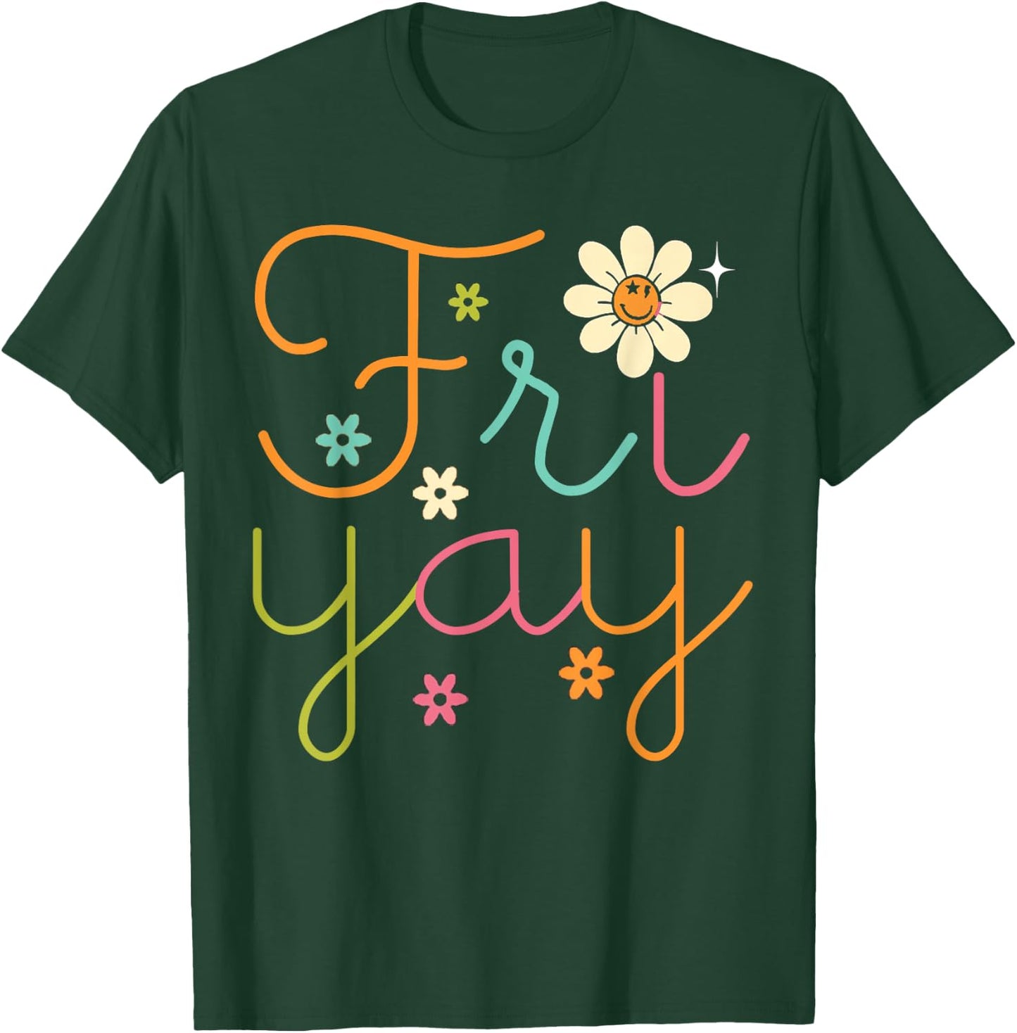 Fri-yay Funny Happy Friday Teacher T-Shirt - T-Shirt | Forest