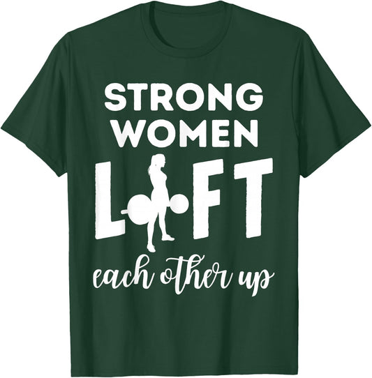 Women Strong Lift Each Other Workout Fitness Mom Mothers Day T-Shirt - T-Shirt | Forest