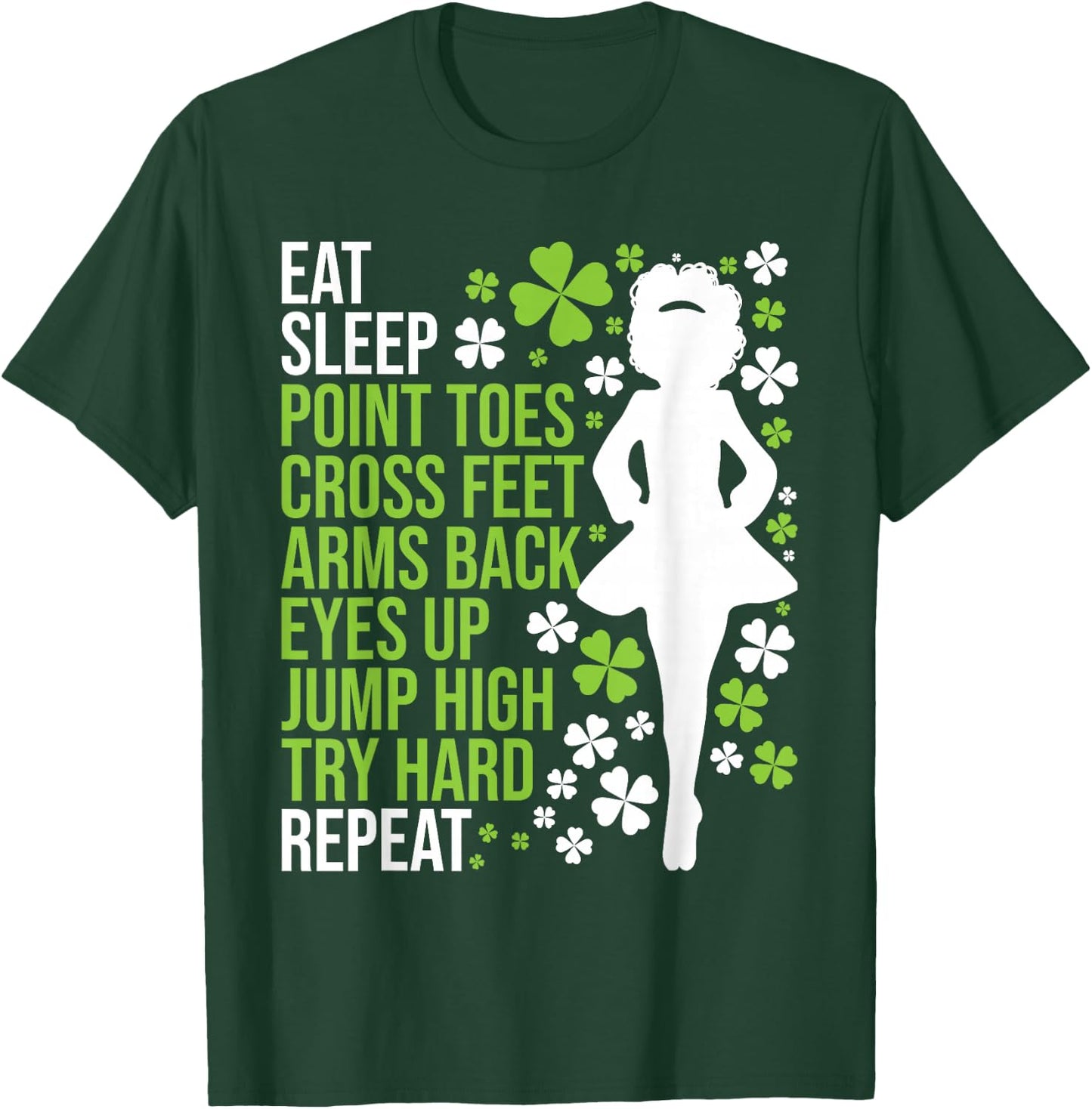 Eat Sleep Irish Dance - Irish Dancer Ceili Reel Dance Feis T-Shirt - T-Shirt | Forest