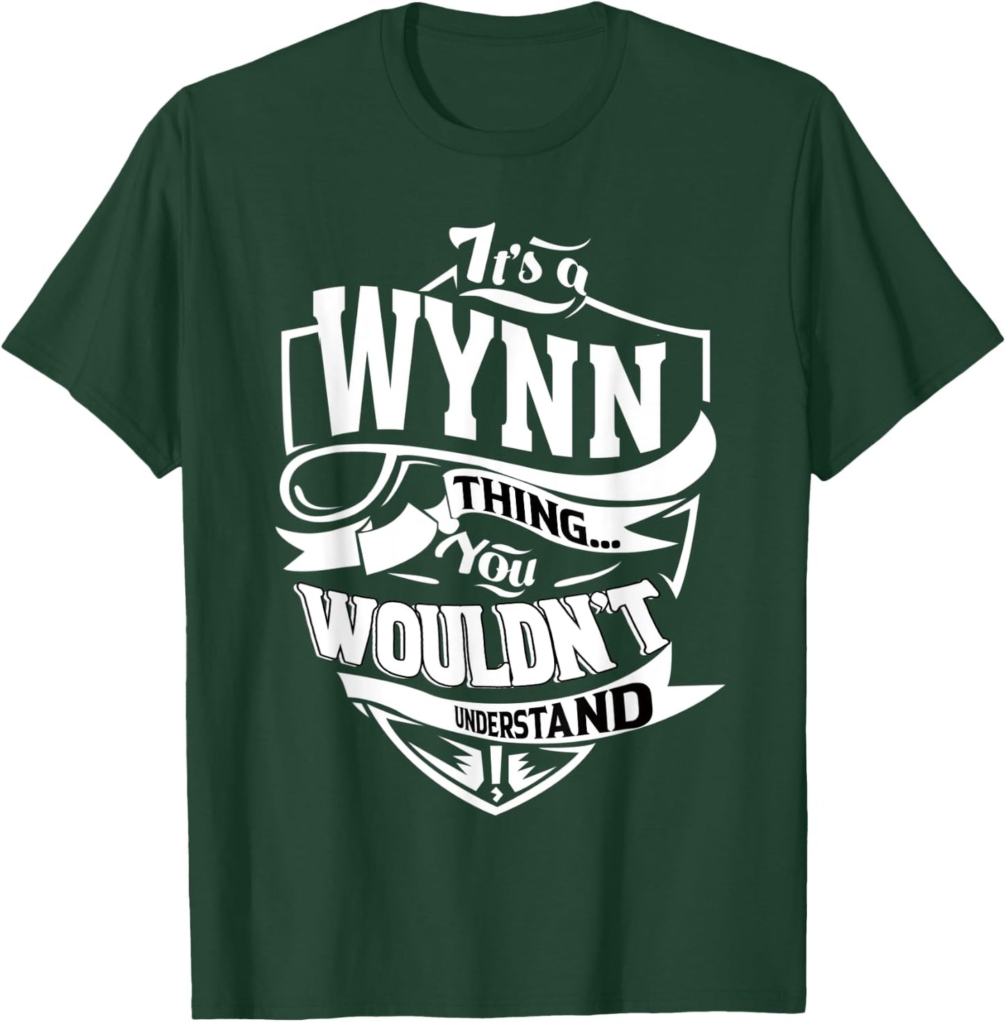 It's a WYNN Thing Gifts T-Shirt - T-Shirt | Forest