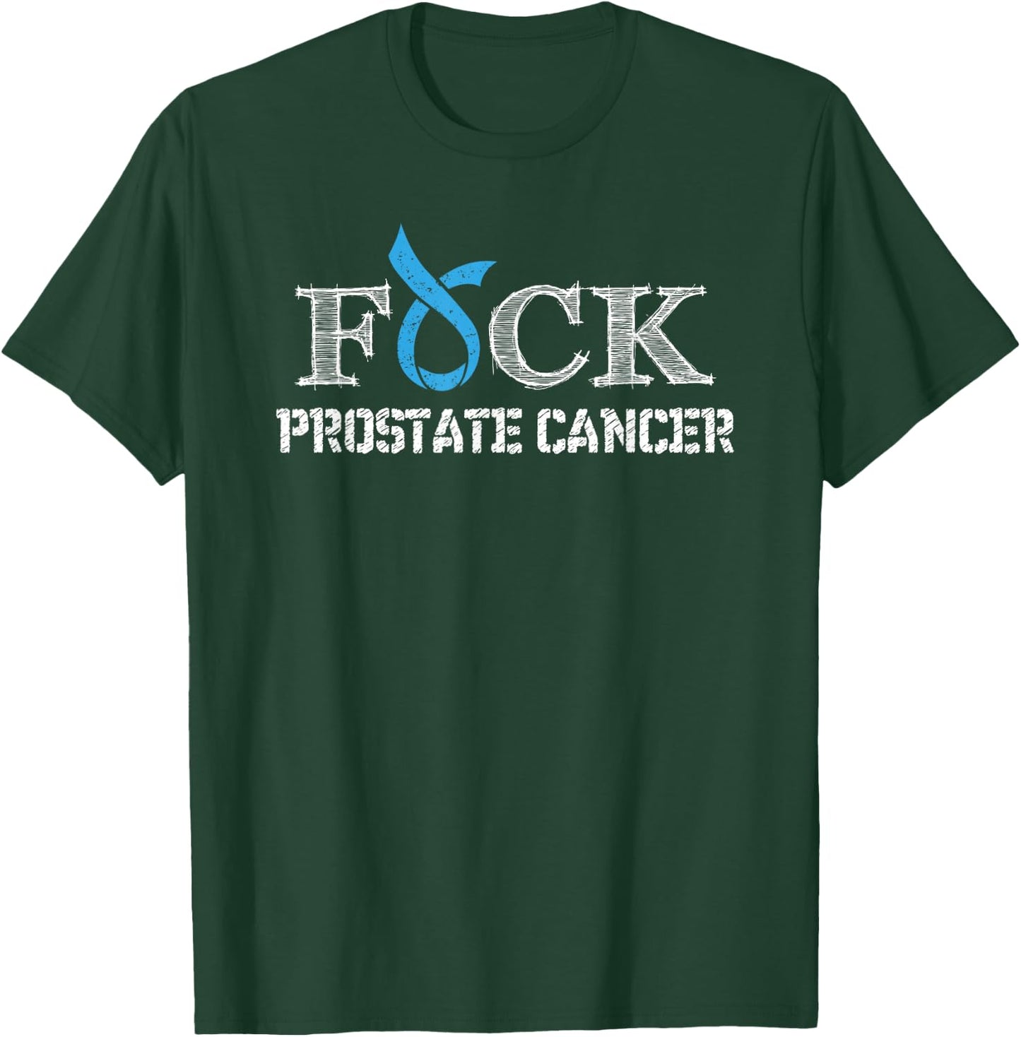 F+ck- Prostate Cancer Awareness Supporter Ribbon T-Shirt - T-Shirt | Forest