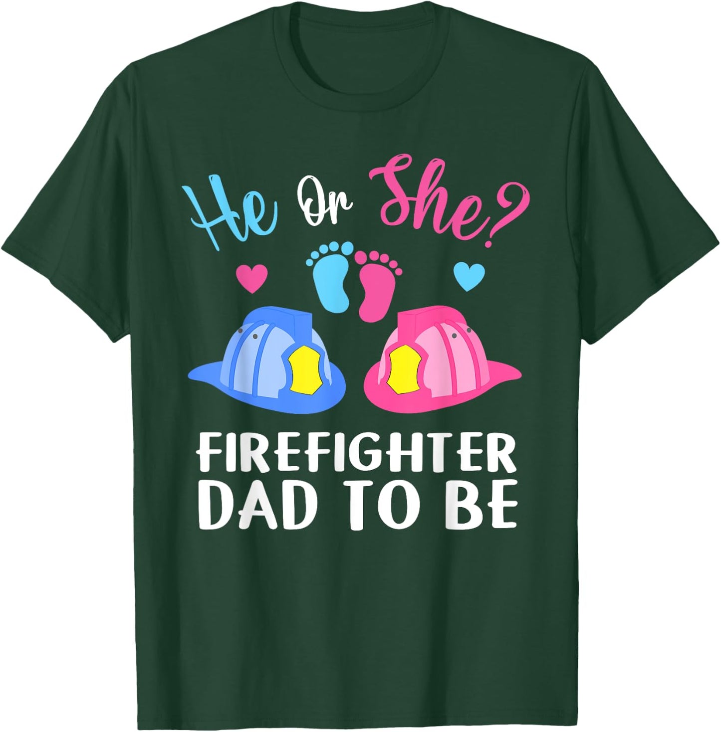 Dad He or She Gender Reveal Baby Shower Future Firefighter T-Shirt - T-Shirt | Forest