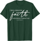 I Will Walk By Faith Even When I Cannot See Faith Christian T-Shirt - T-Shirt | Forest