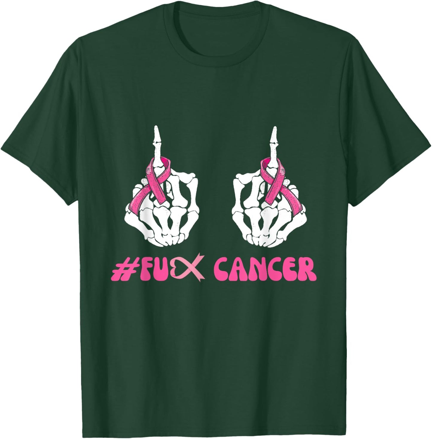 Skeleton Middle Finger Breast Cancer FU Pink Ribbon Cancer T-Shirt - T-Shirt | Forest