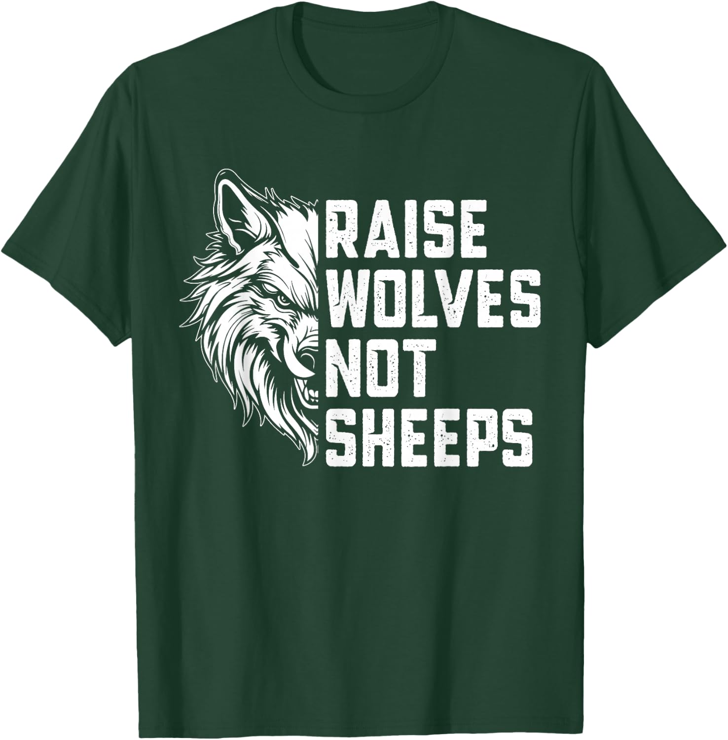 Raise Wolves Not Sheeps T-Shirt - T-Shirt | Forest