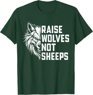Raise Wolves Not Sheeps T-Shirt - T-Shirt | Forest