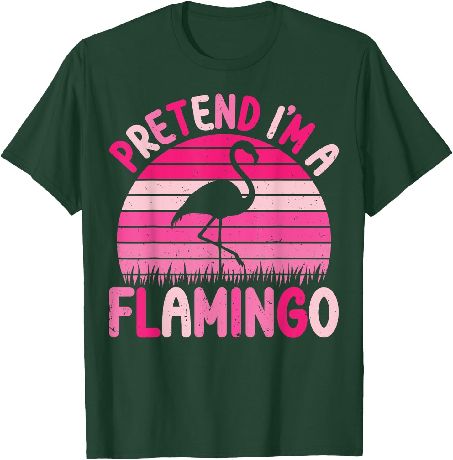Pretend I'm a Flamingo Halloween Costumes Men Women Girl Kid T-Shirt - T-Shirt | Forest