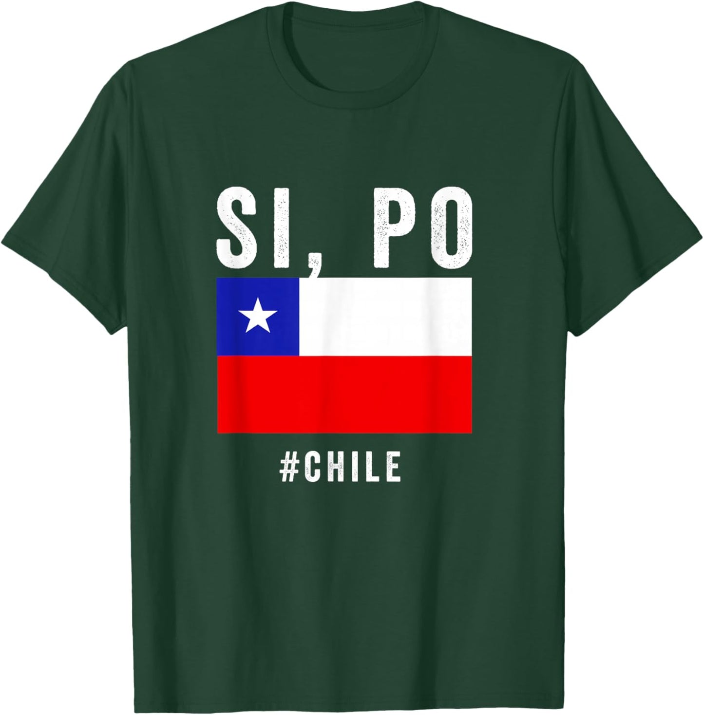 Chile Chilean Flag Pride Chileno Camiseta Si Po Slang Jergas T-Shirt - T-Shirt | Forest