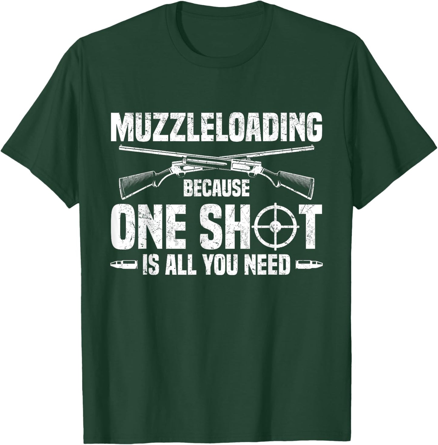 One Shot Is All You Need - Flintlock Muzzleloader T-Shirt - T-Shirt | Forest