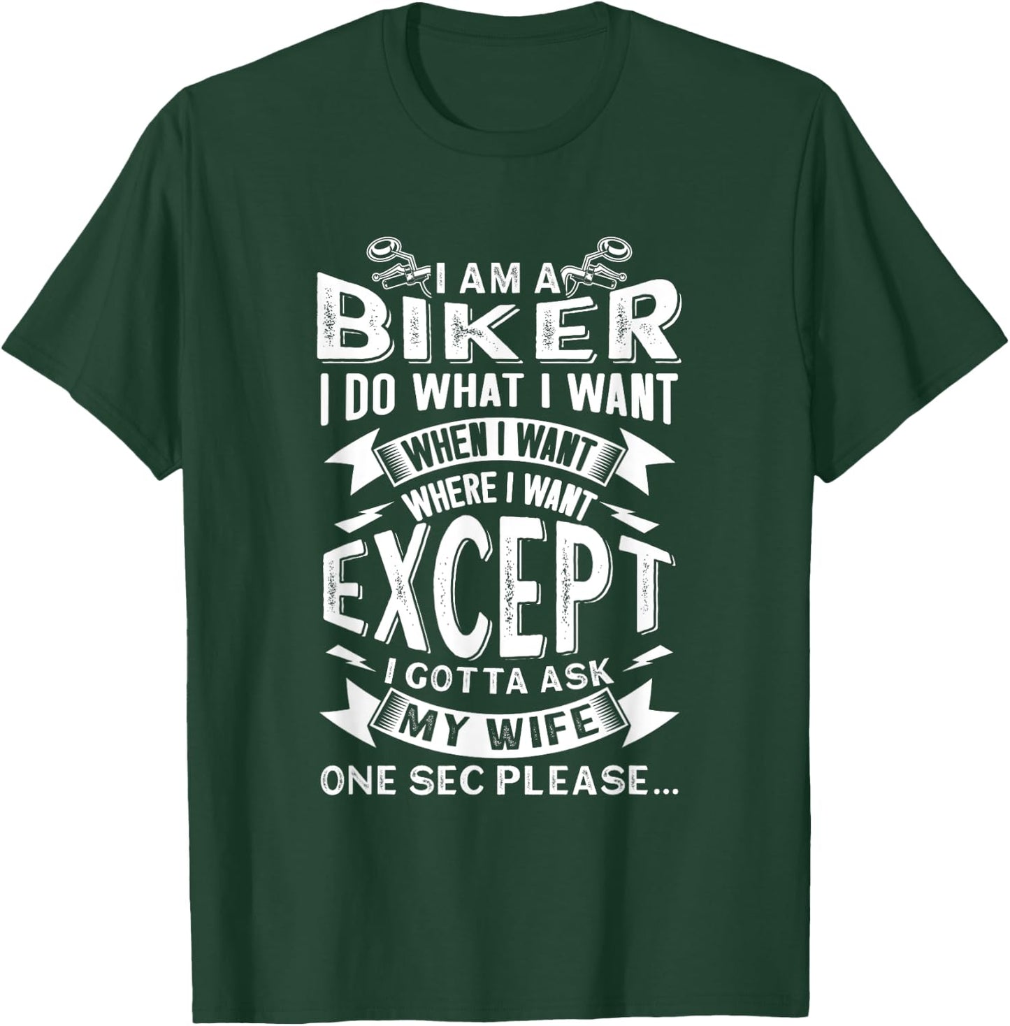 Biker Outfit Funny Motorcycle Quotes Accessories T-Shirt - T-Shirt | Forest