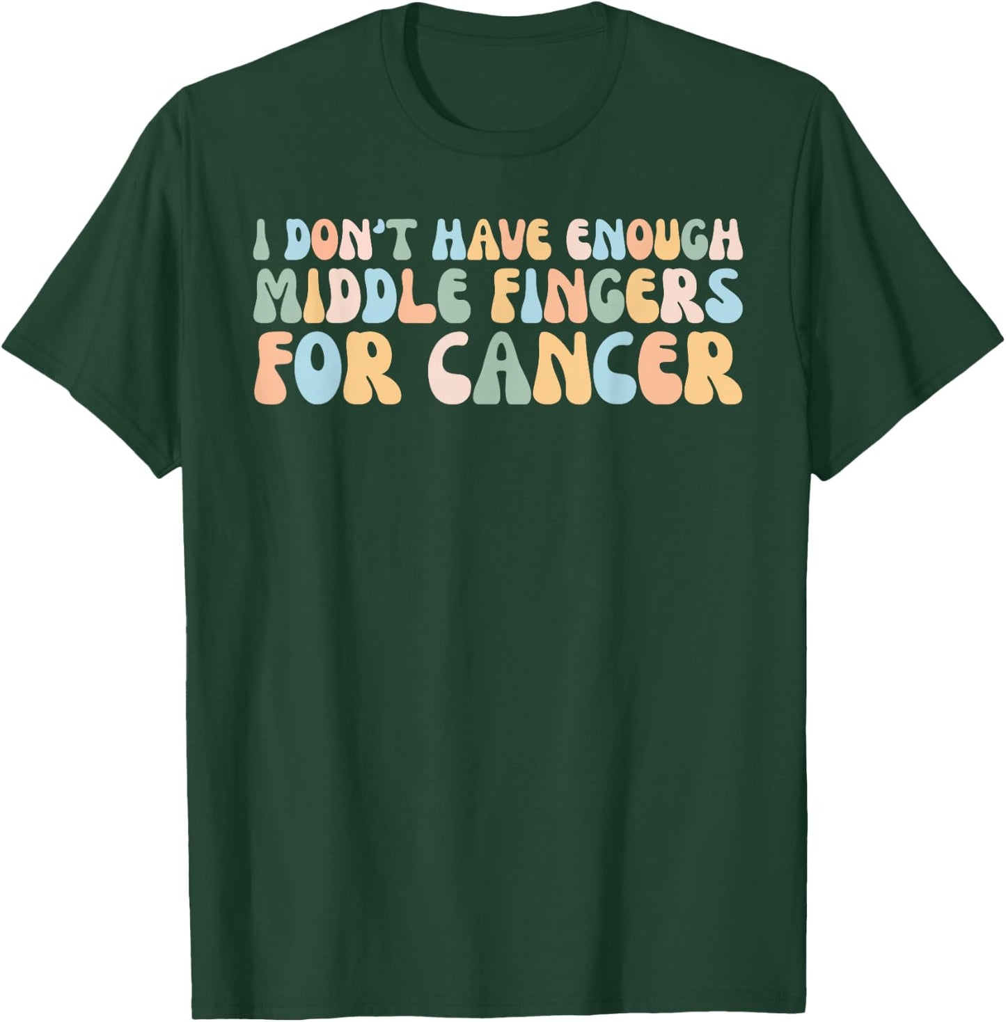 Retro I Don't Have Enough Middle Fingers For Cancer Women T-Shirt - T-Shirt | Forest