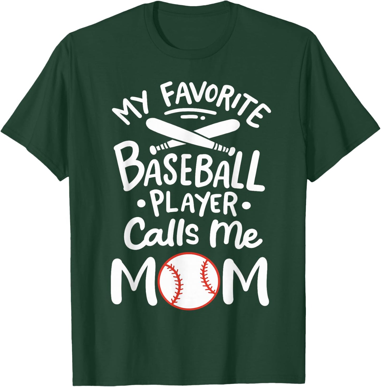 Baseball My Favorite Baseball Player Calls me Mom T-Shirt - T-Shirt | Forest