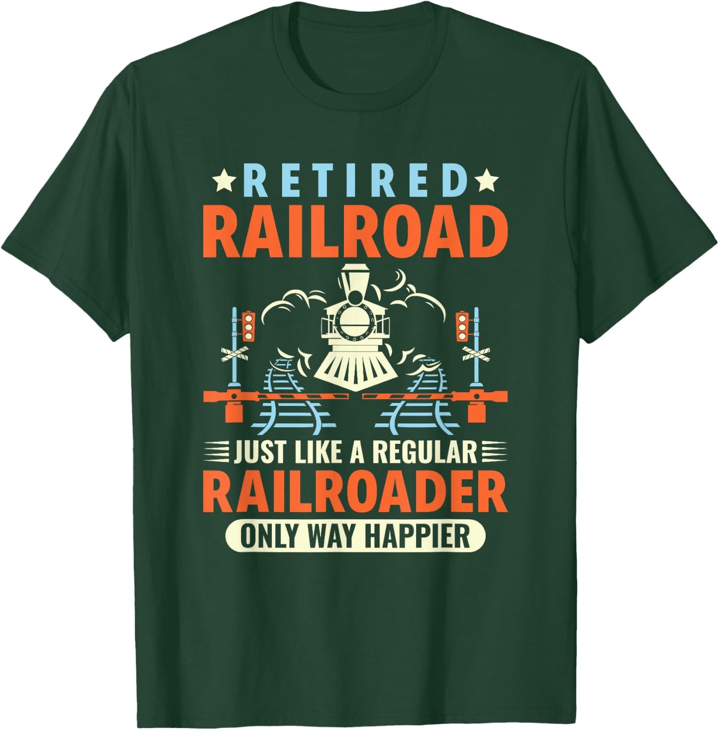 Retired Railroad Worker Funny Railroader Railway Worker T-Shirt - T-Shirt | Forest