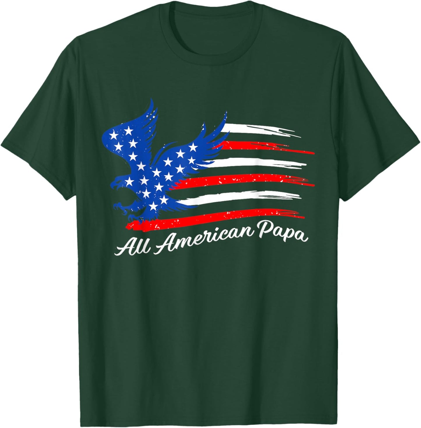 All American Papa 4th of July American Eagle Flag Patriotic T-Shirt - T-Shirt | Forest