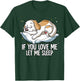 If You Love Me Let Me Sleep Dog Men Women Kids T-Shirt - T-Shirt | Forest