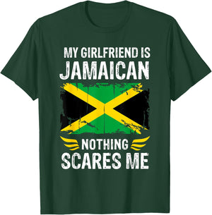 My Girlfriend Is Jamaican Nothing Scares Me Jamaica Flag T-Shirt - T-Shirt | Forest
