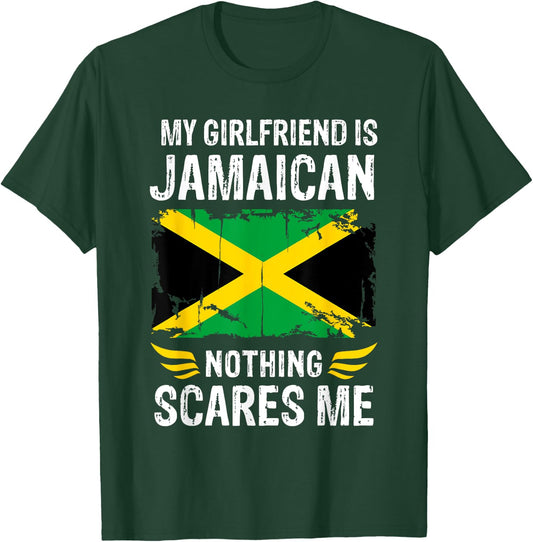 My Girlfriend Is Jamaican Nothing Scares Me Jamaica Flag T-Shirt - T-Shirt | Forest