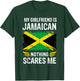 My Girlfriend Is Jamaican Nothing Scares Me Jamaica Flag T-Shirt - T-Shirt | Forest