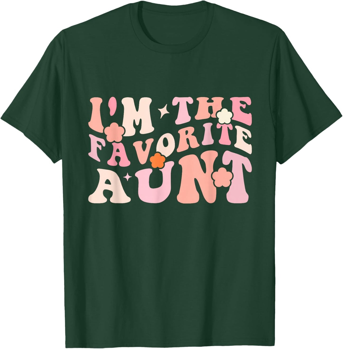 I'm The Favorite Aunt Cute Newborn Family Mothers Day Groovy T-Shirt - T-Shirt | Forest
