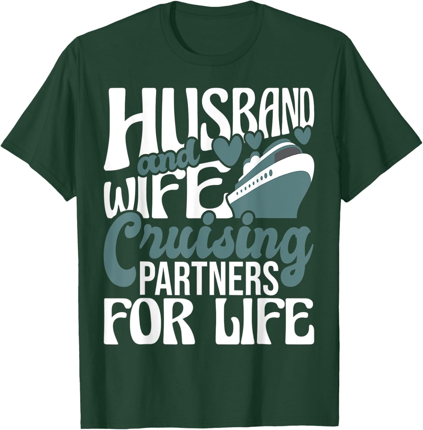 Husband And Wife Cruising Partners For Life - Cruiser Cruise T-Shirt - T-Shirt | Forest