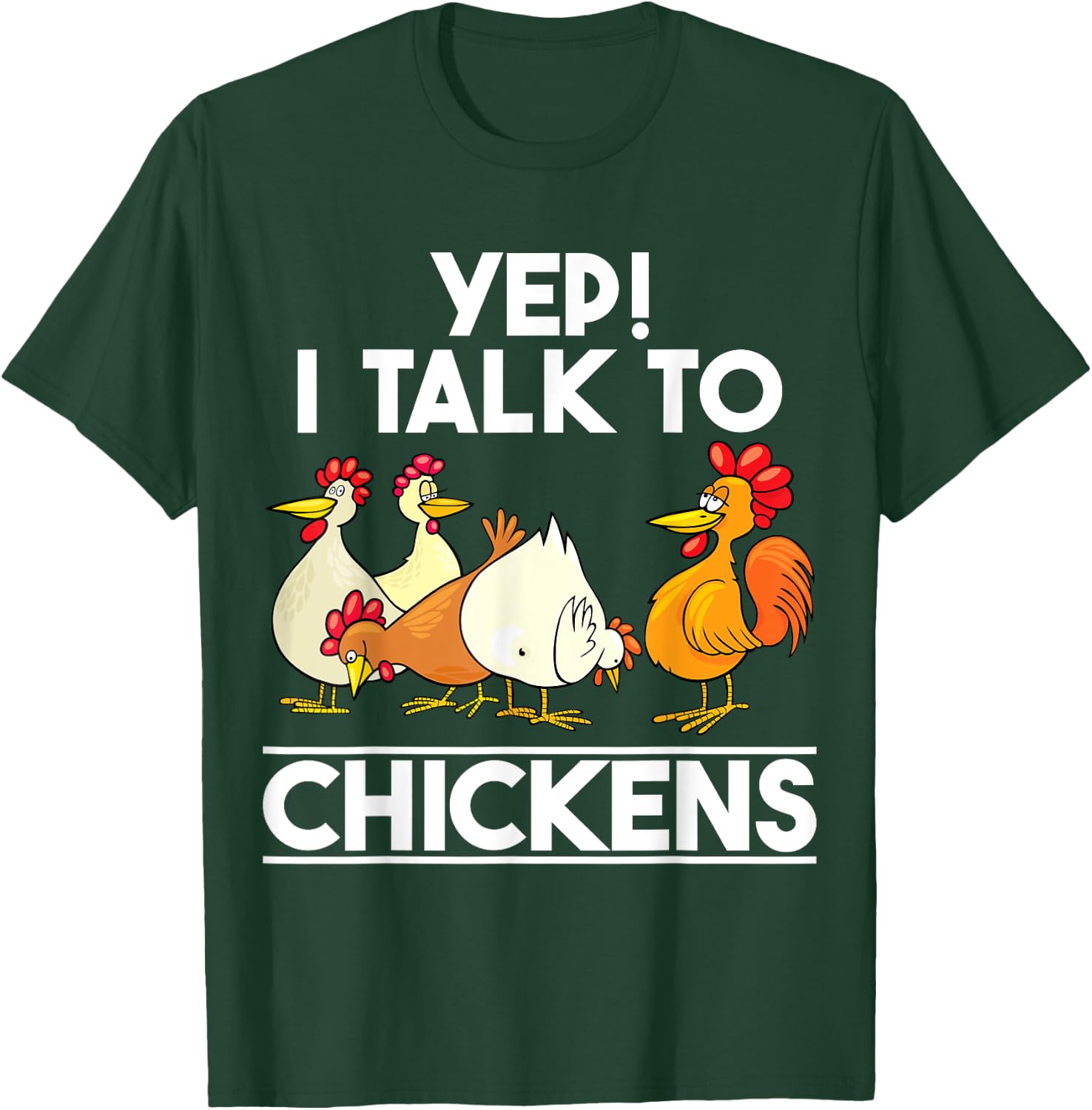 Yep I Talk To Chickens shirt Funny Humor Chicken Lady Women T-Shirt - T-Shirt | Forest