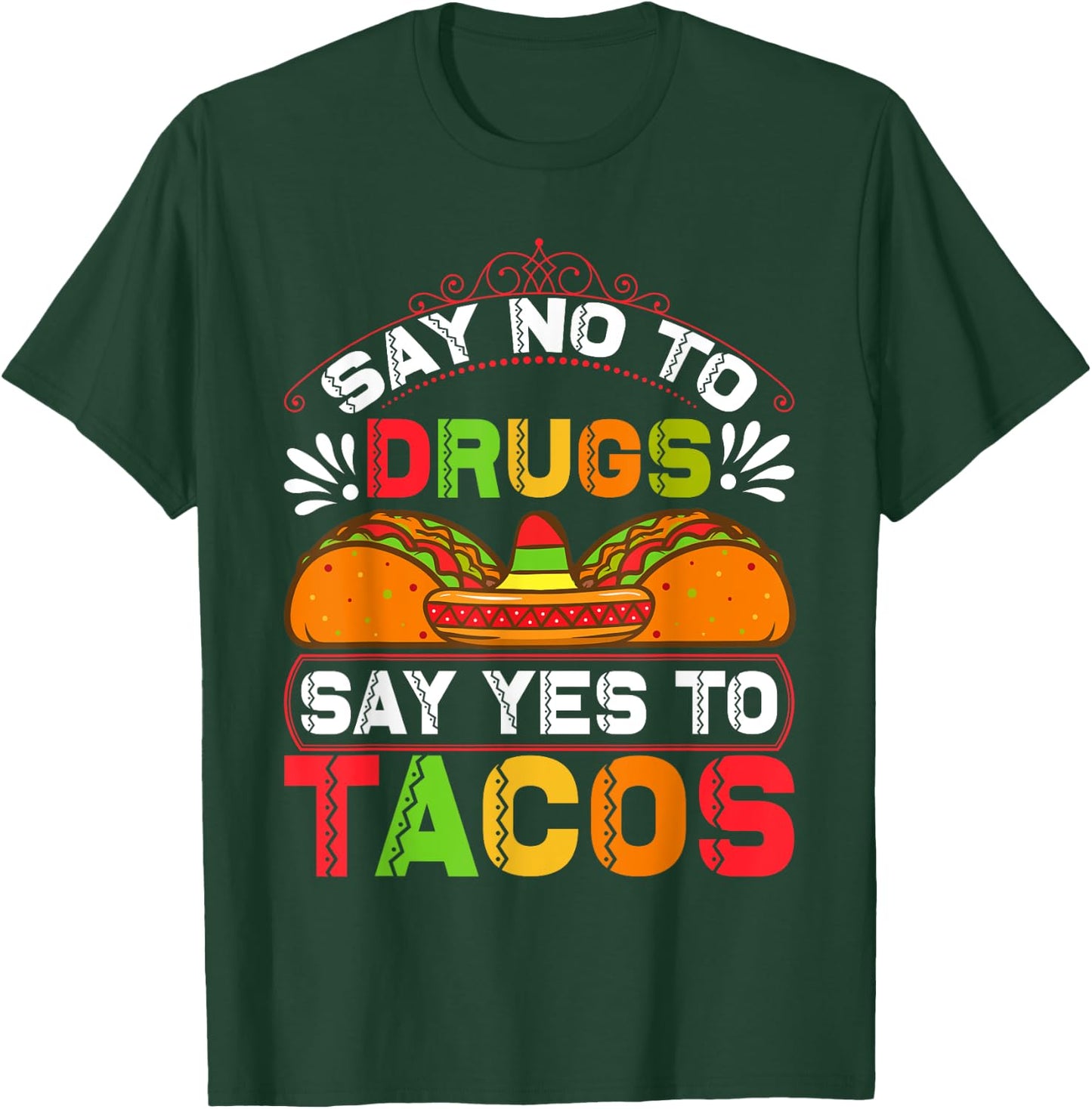 Funny Quote for Taco Lovers T-Shirt - T-Shirt | Forest