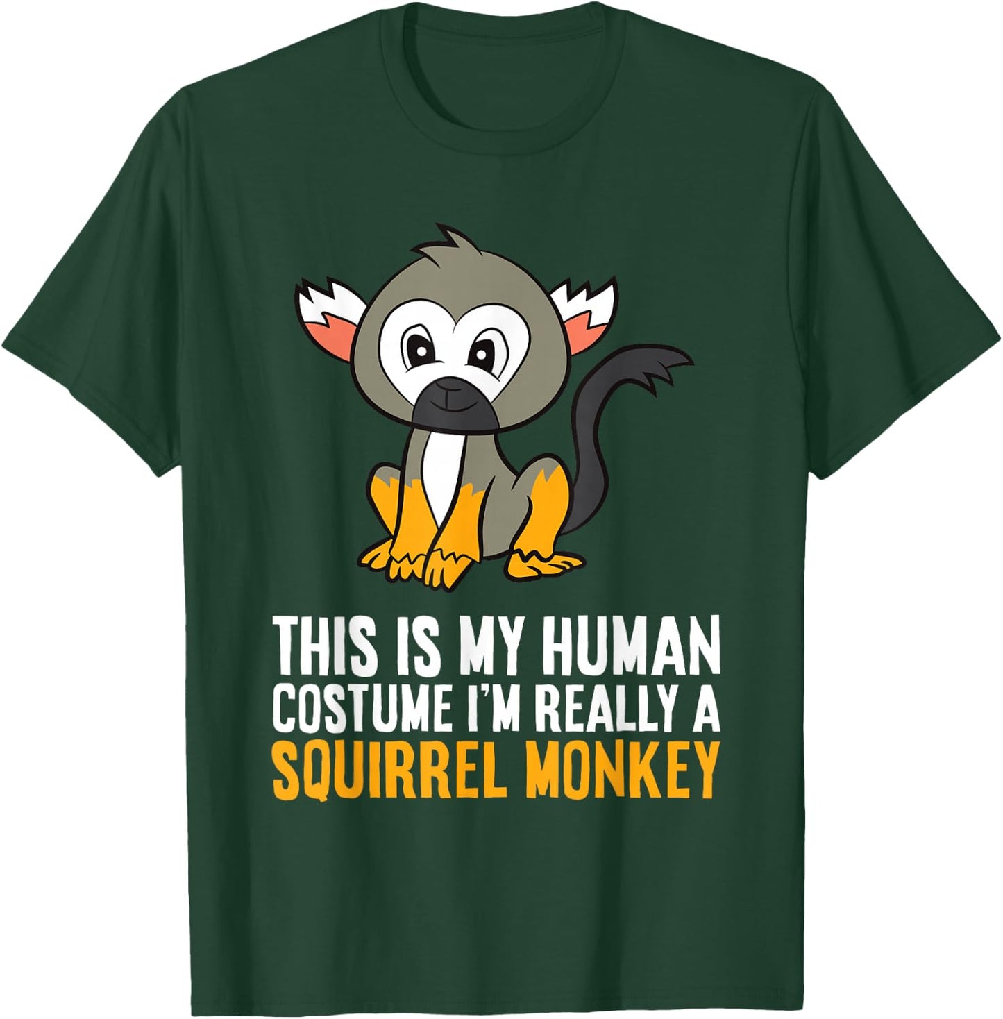 This Is My Human Costume Im Really A Squirrel Monkey T-Shirt - T-Shirt | Forest
