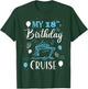 My 18th Birthday Cruise 18 Years Old Cruising Men Women T-Shirt - T-Shirt | Forest