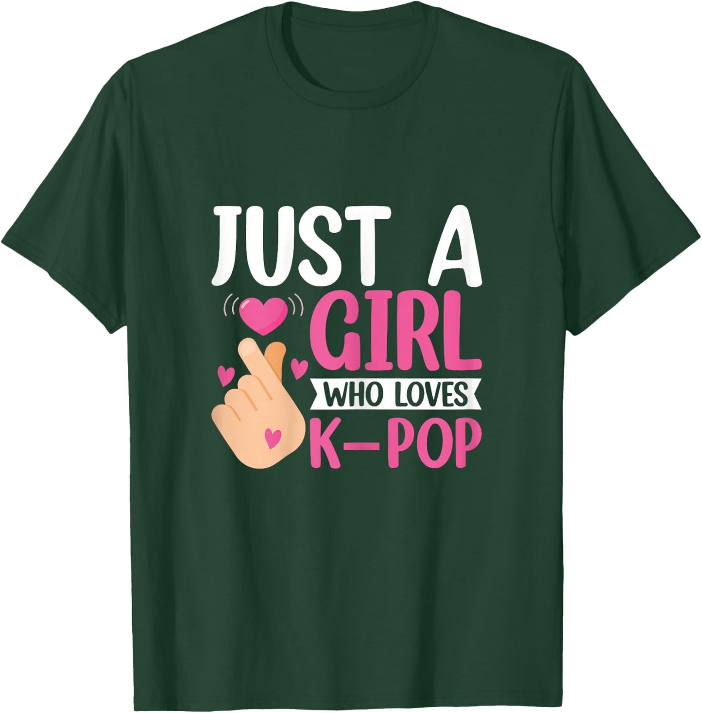 Just a Girl Who Loves K-pop Kpop Fan Lover Girls Heart T-Shirt - T-Shirt | Forest
