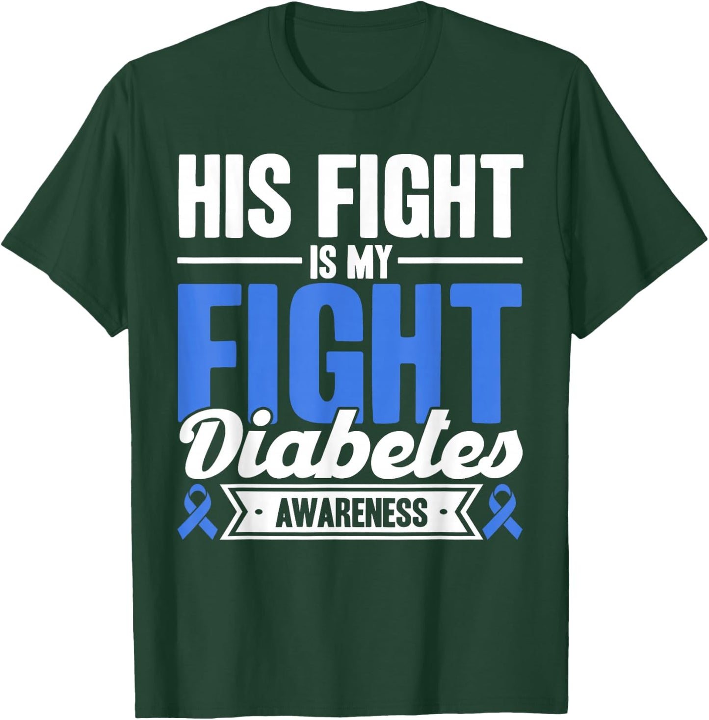 Sein Kampf ist mein Kampf Diabetes Awareness T-Shirt - T-Shirt | Forest