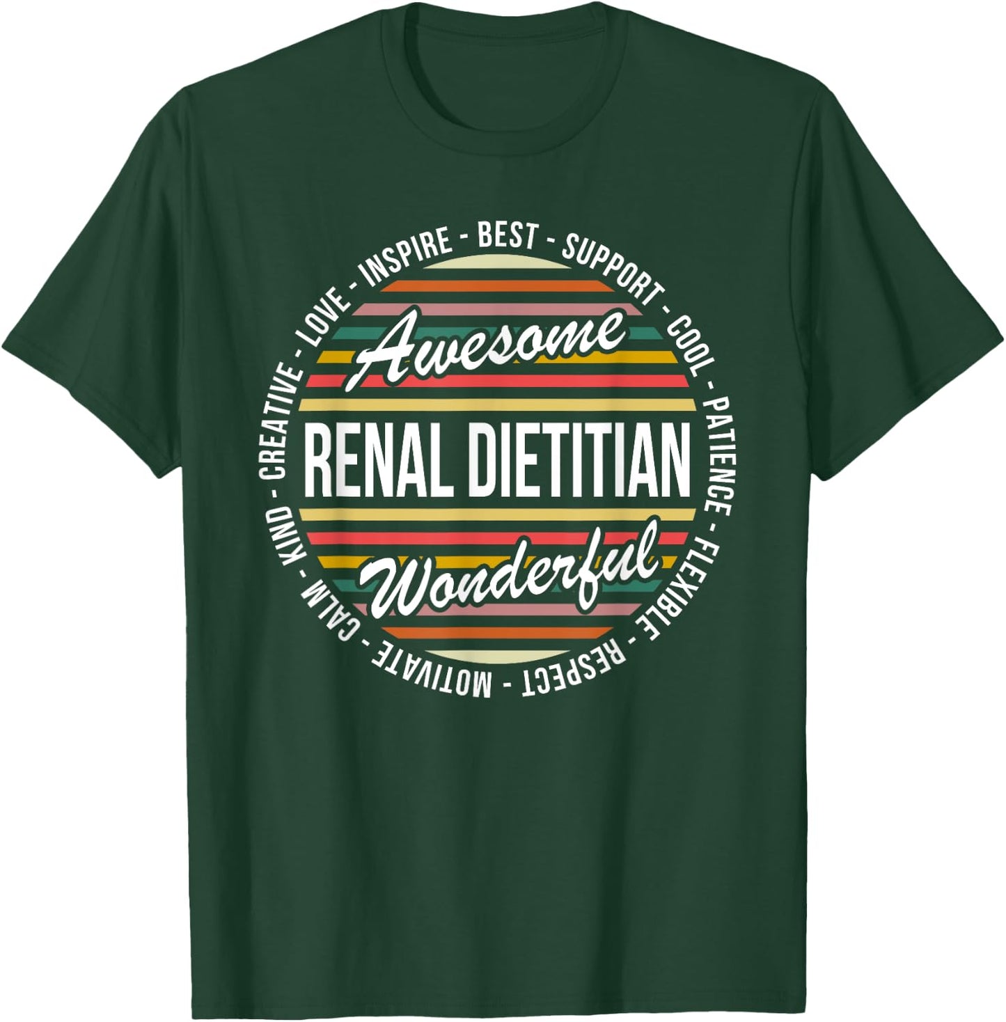 Renal Dietitian Funny Gifts Appreciation Inspire T-Shirt - T-Shirt | Forest