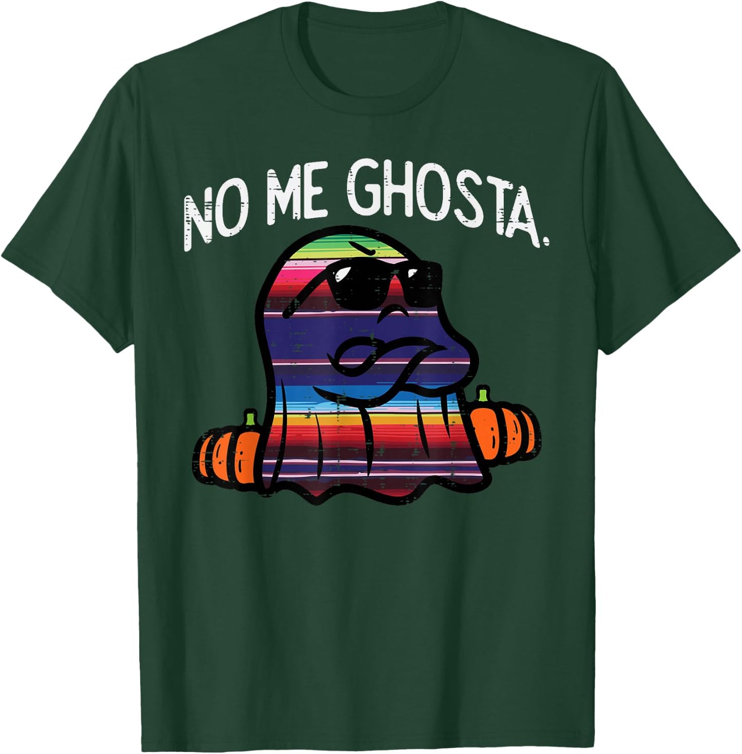 No Me Ghosta Gusta Pun Funny Ghost Mexican Halloween Spanish T-Shirt - T-Shirt | Forest