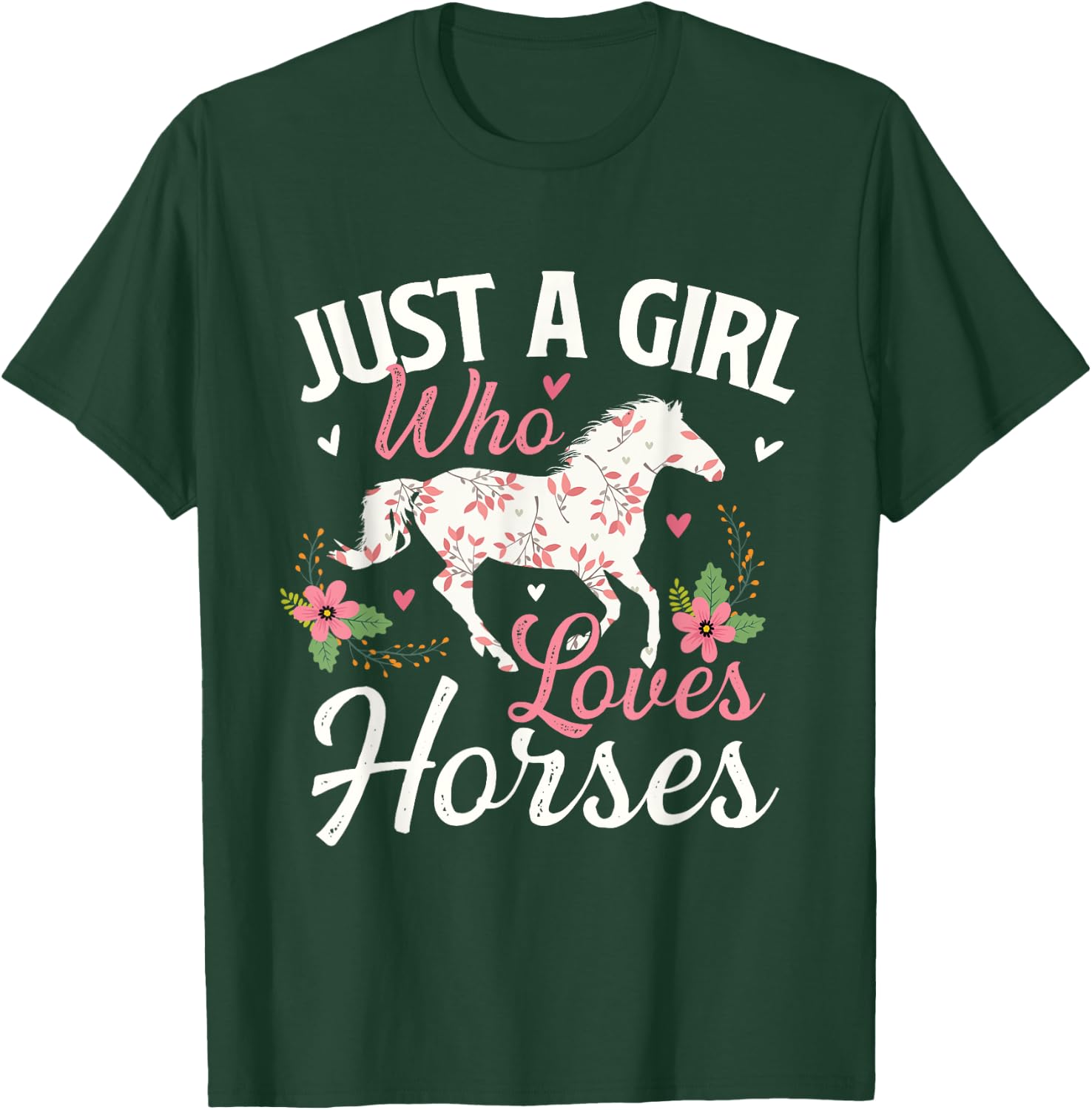 Just A Girl Who Loves Horses - Horse Animal Lover Horseman T-Shirt - T-Shirt | Forest