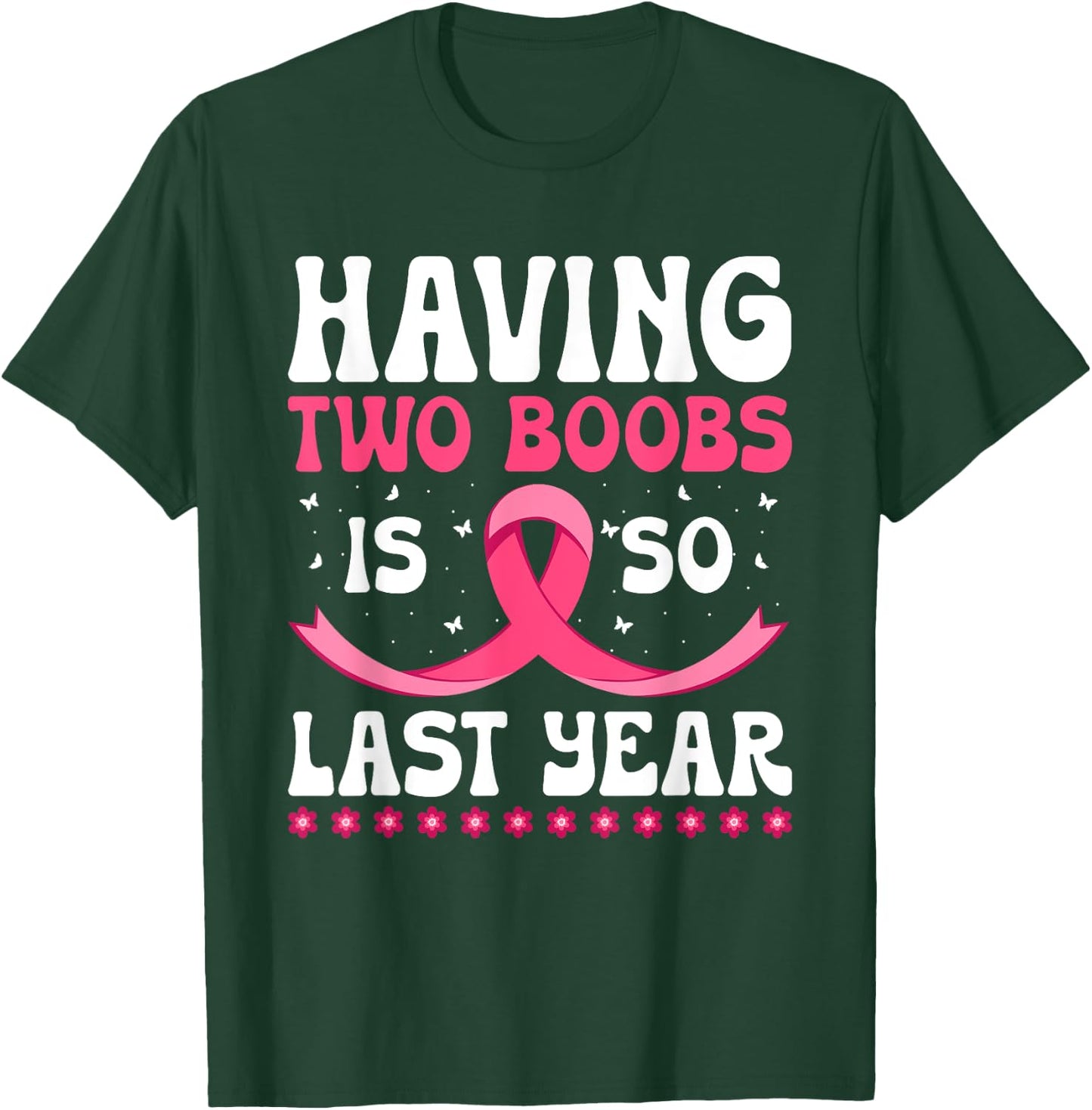 Funny Breast Cancer Design - Mastectomy Recovery T-Shirt - T-Shirt | Forest