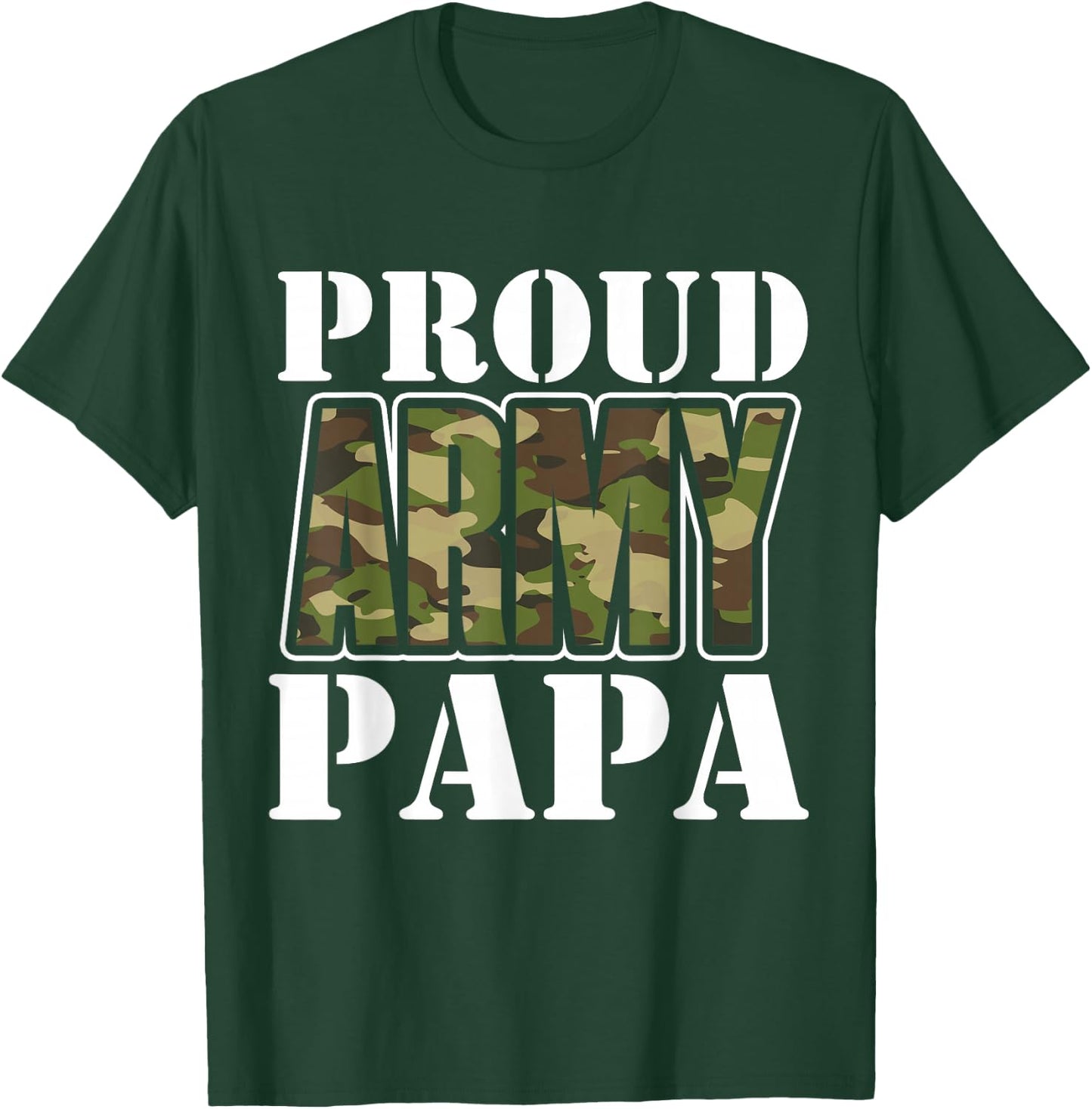 Proud Army Papa Father's Day T-Shirt - T-Shirt | Forest