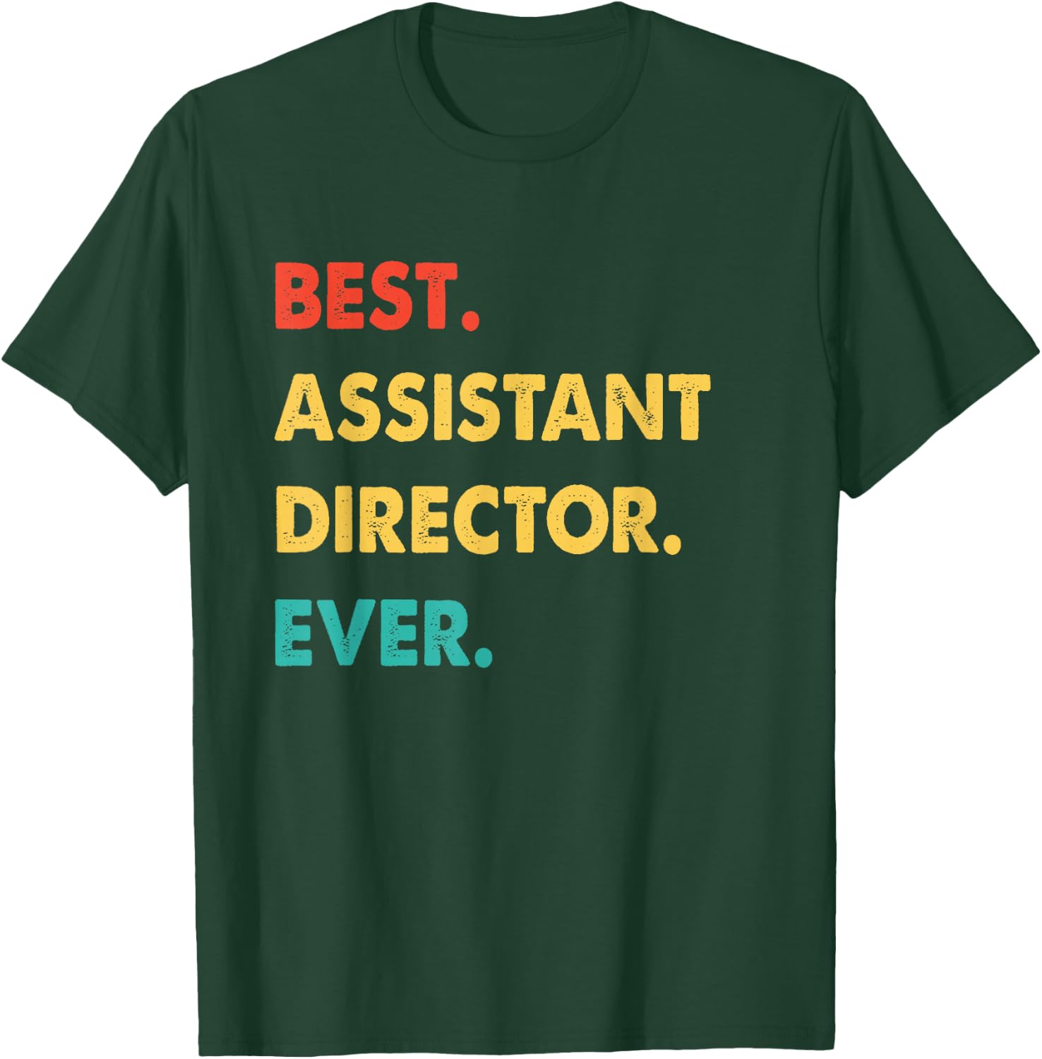 Assistant Director Retro Best Assistant Director Ever T-Shirt - T-Shirt | Forest