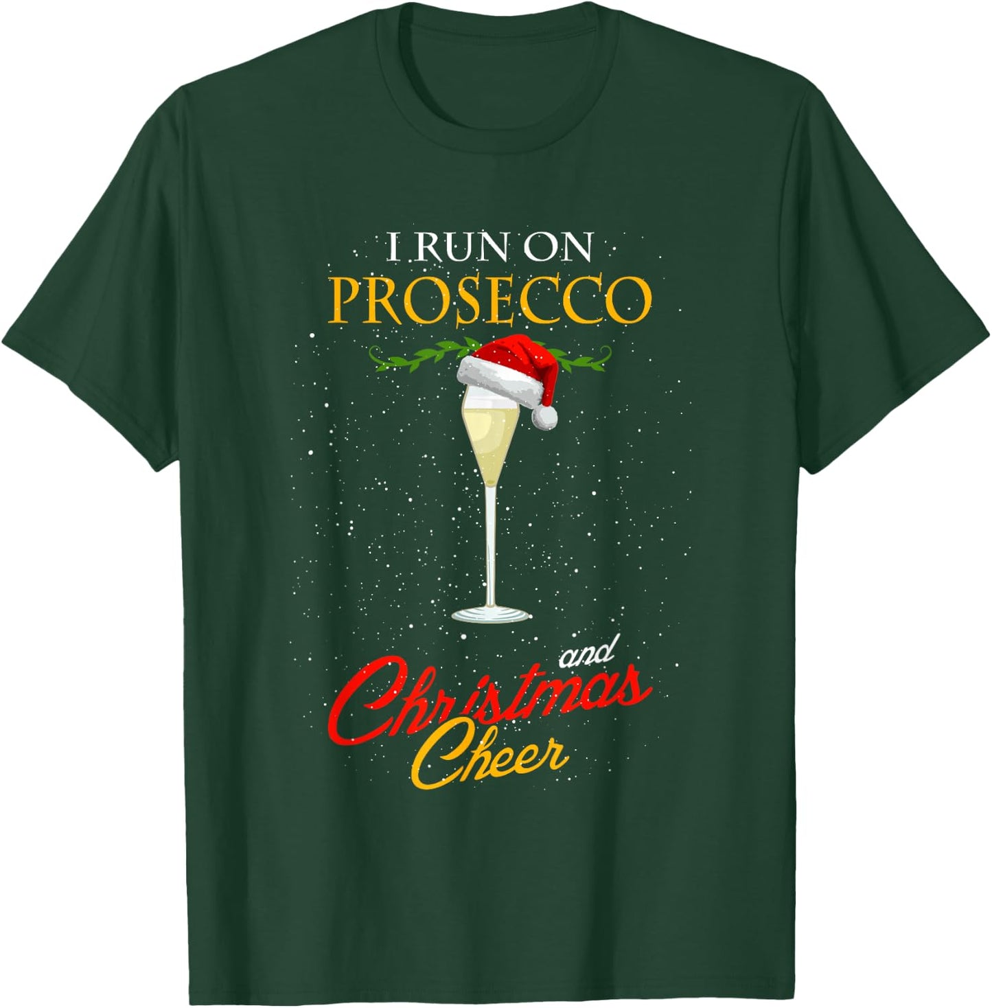 I Run On Prosecco And Christmas Cheer Santa Claus Hat T-Shirt - T-Shirt | Forest