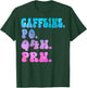 Caffeine Po Q4h Prn Perioperative Nurse Week Women Tie dye T-Shirt - T-Shirt | Forest